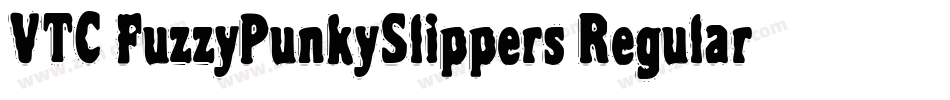 VTC FuzzyPunkySlippers Regular字体转换